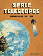 Space Telescopes: Instagram of the Stars (Future Space) (en Inglés)
