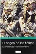 el origen de las fiestas. la cristianización del calendario