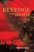 Revenge of the Beehive: An Entirely True Story (en Inglés)