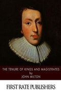 The Tenure of Kings and Magistrates (en Inglés)
