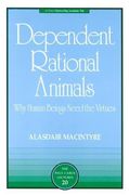 dependent rational animals,why human beings need the virtues