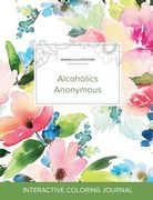 Adult Coloring Journal: Alcoholics Anonymous (Mandala Illustrations, Pastel Floral) (en Inglés)