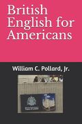 British English for Americans (en Inglés)