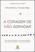 A Coragem de não Agradar (Portuguese) (en Portugués)