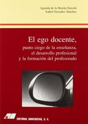ego docente, el. punto ciego de la enseñanza, el desarrollo profesional y la formación del profesorado (in Spanish)