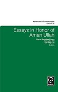 Essays in Honor of Aman Ullah (Advances in Econometrics)