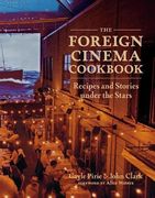 The Foreign Cinema Cookbook: Recipes and Stories Under the Stars (en Inglés)
