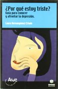 ¿Por qué estoy triste?: Guía para conocer y afrontar la depresión (Arauca (aljibe))