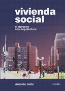 Vivienda Social. El Derecho de la Arquitectura