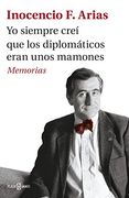 Yo siempre creí que los diplomáticos eran unos mamones (in Spanish)