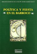 Política y Fiesta en el Barroco, 1652: Descripción, Oración y Relación de Salamanca con Motivo de la Conquista de Barcelona