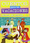 Cuentos Para las Vacaciones. Repaso de Lengua 1 (in Spanish)