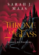 Throne of Glass 4 - Königin der Finsternis (en Alemán)