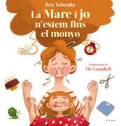 La mare i jo n'estem fins al monyo! - El regal perfecte per al dia de la mare! (en Catalán)