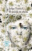 El mundo de afuera (Premio Alfaguara de Novela 2014)