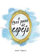 A tres pasos del espejo