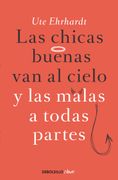 Las chicas buenas van al cielo y las malas a todas partes