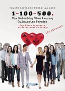 1-100-500, Una Relación, Cien Amores, Quinientas Parejas