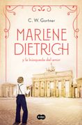 Marlene Dietrich y la búsqueda del amor (Mujeres que nos inspiran 3)