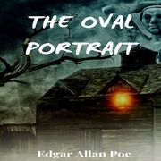 The Oval Portrait (en Inglés)