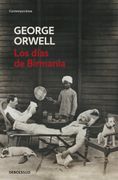 Los días de Birmania (edición definitiva avalada por The Orwell Estate)