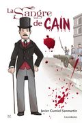 La sangre de Caín (Trilogía del Sexenio Democrático)