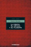 La ciencia, su método y su filosofía