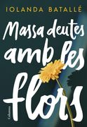 Massa deutes amb les flors (en Catalán)