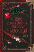 Villanos - El libro completamente inofensivo de Black Hat Vol . 1