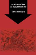 La vía mexicana al neoliberalismo