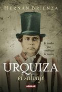 Urquiza, el salvaje