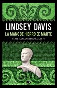 La mano de hierro de Marte (Serie Marco Didio Falco 4)