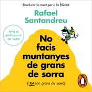 No facis muntanyes de grans de sorra (i TOT són grans de sorra) (en Catalán)