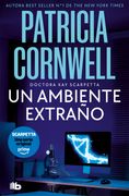 Un ambiente extraño (Doctora Kay Scarpetta 8)