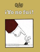 ¡Yo no fui!