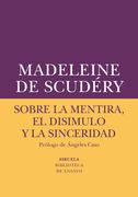 Sobre la mentira, el disimulo y la sinceridad