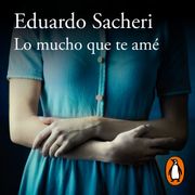 Lo mucho que te amé
