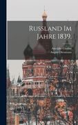 Russland im Jahre 1839. (en Alemán)