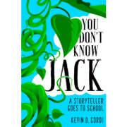 You Don't Know Jack: A Storyteller Goes to School (en Inglés)