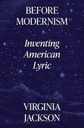 Before Modernism: Inventing American Lyric 