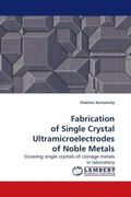 fabrication of single crystal ultramicroelectrodes of noble metals (en Inglés)