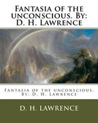 Fantasia of the unconscious. By: D. H. Lawrence (en Inglés)