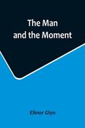 The Man and the Moment (en Inglés)
