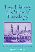 History of Islamic Theology: From Muhammad to the Present (Princeton Series on the Middle East) (en Inglés)