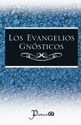 Los evangelios gnosticos (Spanish Edition)