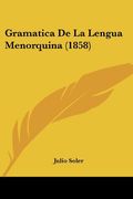 Gramatica de la Lengua Menorquina (1858)