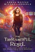 The Thoughtful Rebel (The Inscrutable Paris Beaufont) (en Inglés)