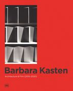 Barbara Kasten: Architecture & Film (2015-2020) (en Inglés)