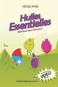 Huiles essentielles: Maîtrisez leurs pouvoirs (en Francés)