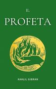 Il Profeta: Di Kahlil Gibran (en Italiano)